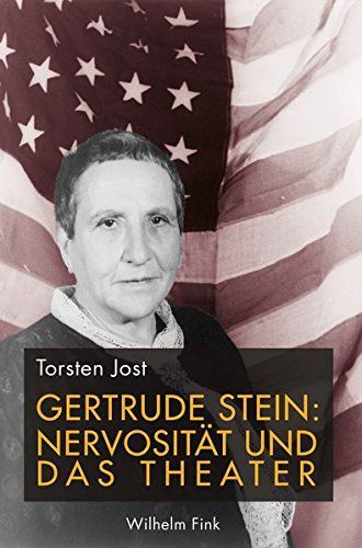 Gertrude Stein, Nervosität und das Theater