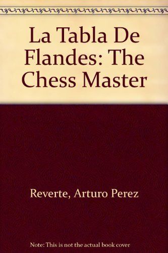 La Table de Flandes (The Chess Master)