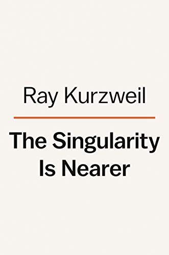 SINGULARITY IS NEARER THE