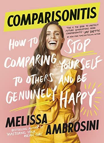 Comparisonitis: How to Stop Comparing Yourself to Others and Be Genuinely Happy