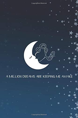 A Million Dreams Are Keeping Me Awake