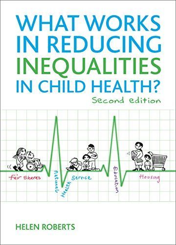 What Works in Reducing Inequalities in Child Health 2nd Edn.