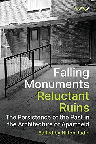 Falling Monuments, Reluctant Ruins