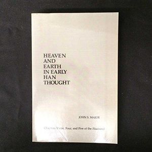 Heaven and Earth in Early Han Thought