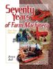 Seventy Years of Farm Machinery
