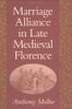 Marriage Alliance in Late Medieval Florence