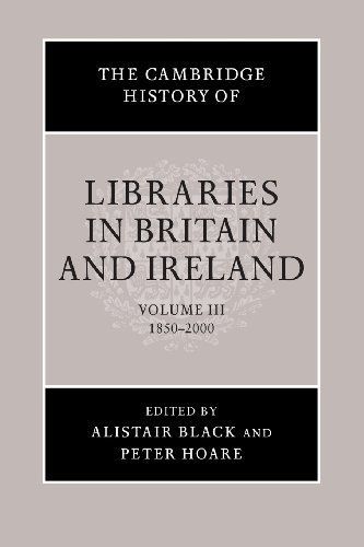 The Cambridge History of Libraries in Britain and Ireland