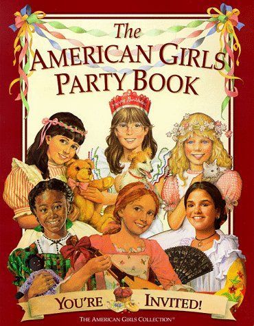 The American Girls Party Book