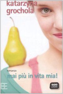 Mai più in vita mia!
