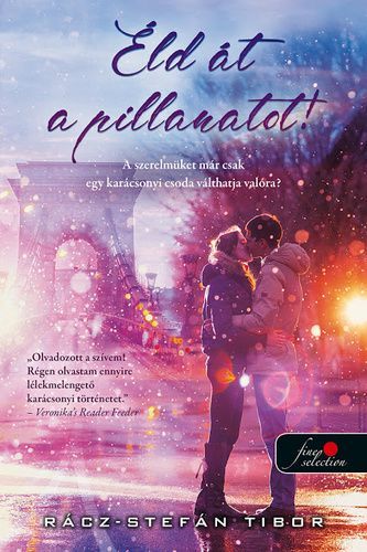 Éld ​át a pillanatot!