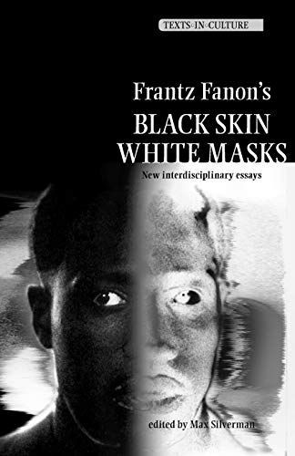 Frantz Fanon's 'Black Skin, White Masks'