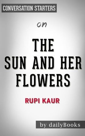 The Sun and Her Flowers by Rupi Kaur | Conversation Starters
