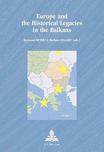 Europe and the Historical Legacies in the Balkans