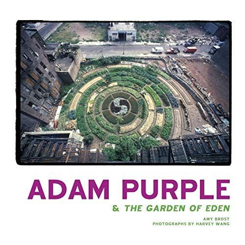 Adam Purple and the Garden of Eden