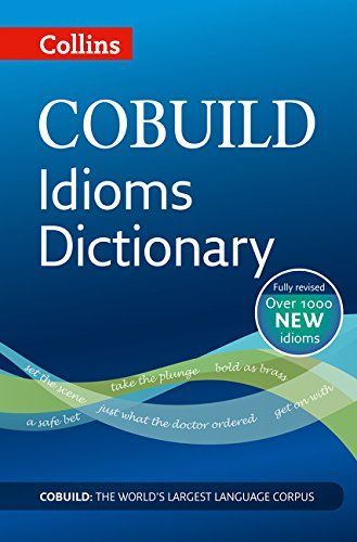 Collins COBUILD Idioms Dictionary