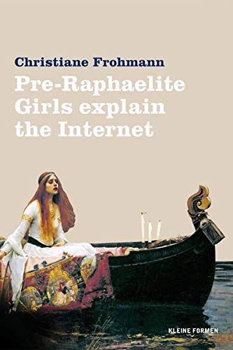 Pre-Raphaelite Girls Explain the Internet