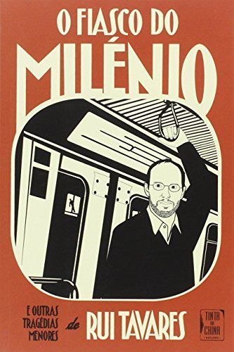 O fiasco do milénio e outras tragédias menores