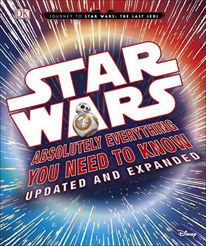 Star Wars Absolutely Everything You Need to Know Updated Edition