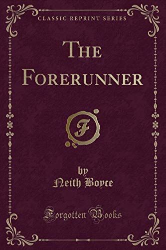 The Forerunner (Classic Reprint)