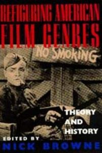 Refiguring American Film Genres