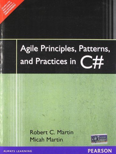 Agile Principles, Patterns, And Practices In C#