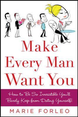 Make Every Man Want You