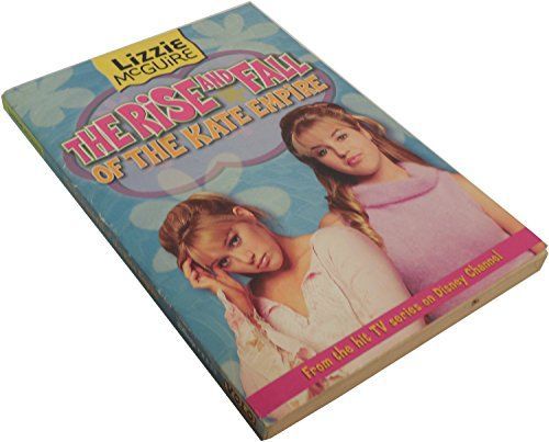 Lizzie #4: Rise and Fall of the Kate Empire (Scholastic edition): Lizzie McGuire