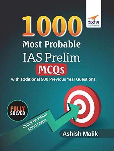 1000 Most Probable IAS Prelim MCQs with additional 500 Previous Year Questions