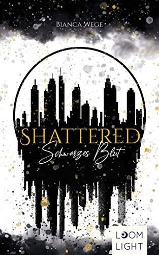 Shattered- Schwarzes Blut