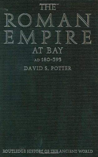The Roman Empire at Bay, AD 180-395