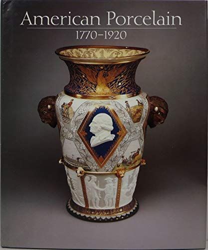 American Porcelain, 1770-1920