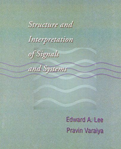 Structure and Interpretation of Signals and Systems