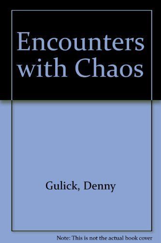 Encounters with Chaos