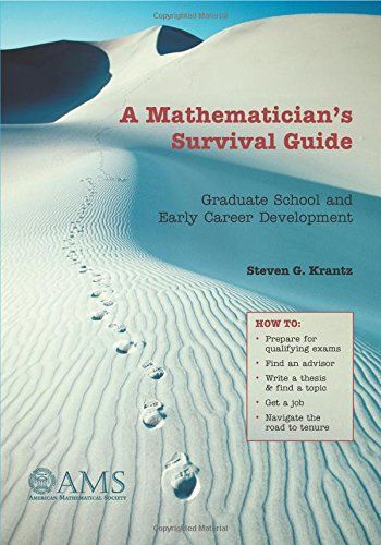 A Mathematician's Survival Guide