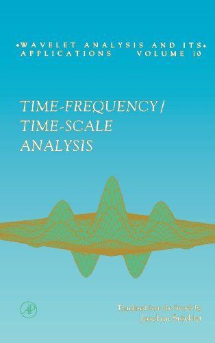 Time-frequency/time Scale Analysis