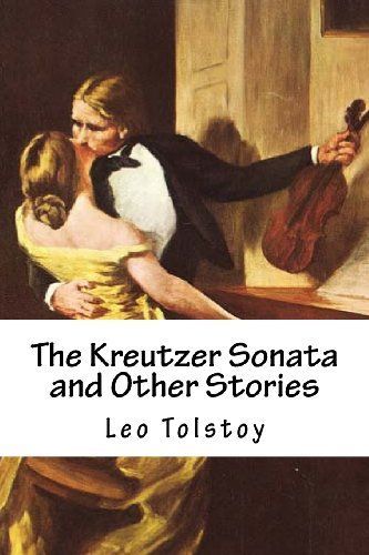 The Kreutzer Sonata and Other Stories