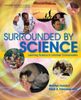 Surrounded by Science