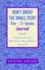 Don't Sweat the Small Stuff for Women Journal