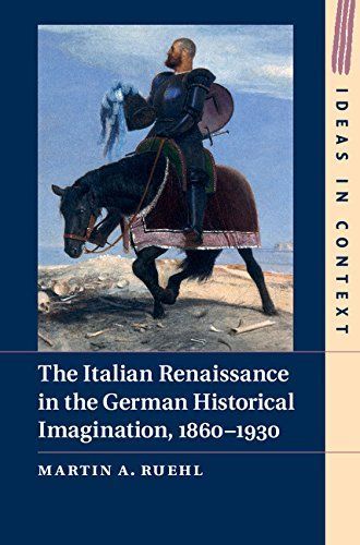 The Italian Renaissance in the German Historical Imagination