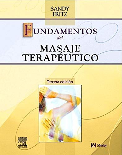 Mosby's Fundamentals of Therapeutic Massage