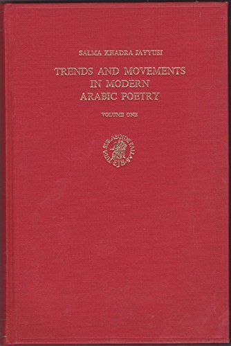 Trends and Movements in Modern Arabic Poetry