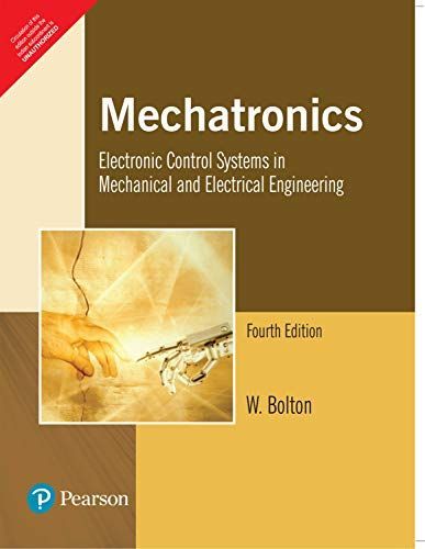 Mechatronics: A Multidisciplinary Approach, 4/E