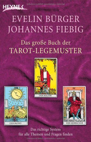 Das große Buch der Tarot-Legemuster