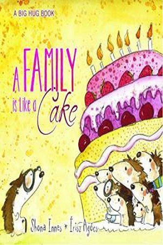 Big Hug Book - a Family Is Like a Cake