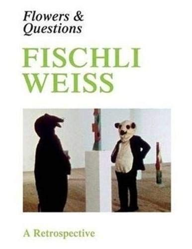 Fischli Weiss