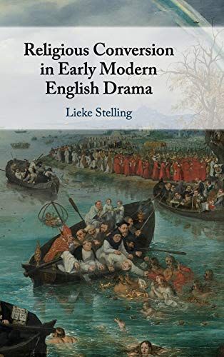 Religious Conversion in Early Modern English Drama