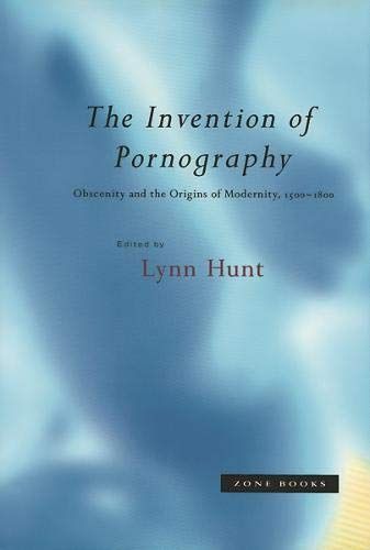 The Invention of Pornography, 1500--1800