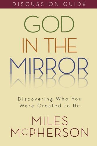 God in the Mirror Discussion Guide
