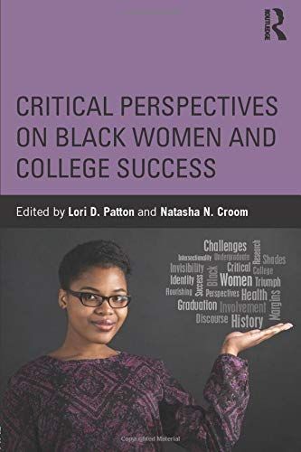 Critical Perspectives on Black Women and College Success