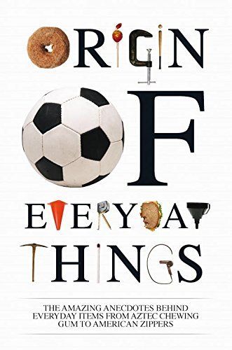 Origin of Everyday Things